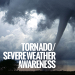 Tornado & Severe Weather Awareness Week 2018